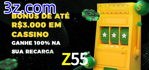 Z55 melhor bônus de depósito